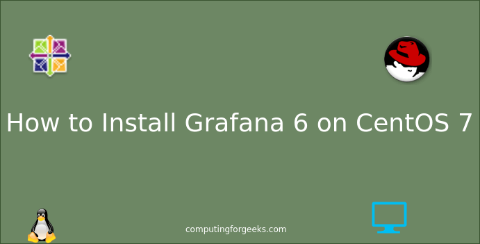 install grafana 6 centos7